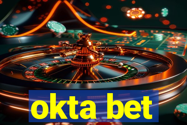 okta bet